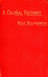 A Colonial Reformer, Vol. 1 (of 3)