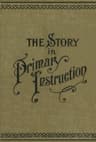The Story in Primary Instruction: Sixteen Stories and How to Use Them