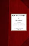 Squire Arden; Volume 2 of 3