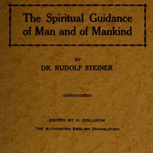 The Spiritual Guidance of Man and of Mankind