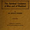 The Spiritual Guidance of Man and of Mankind