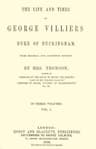 The Life and Times of George Villiers, Duke of Buckingham, Volume 1 (of 3)from Original and Authentic Sources