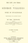 The Life and Times of George Villiers, Duke of Buckingham, Volume 2 (of 3)from Original and Authentic Sources