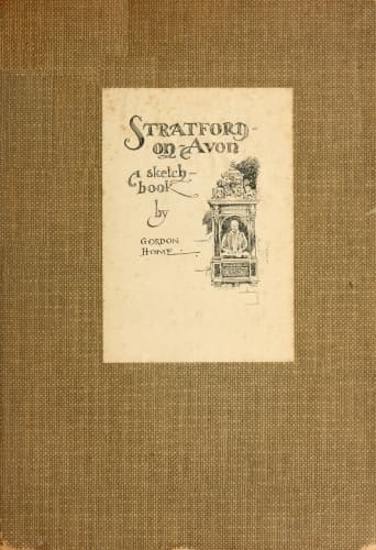Stratford-On-Avon: A Sketch-Book