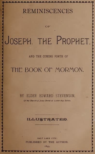 Reminiscences of Joseph, the Prophet, and the Coming Forth of the Book of Mormon