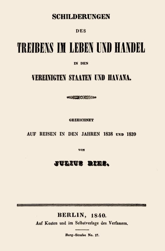Schilderungen Des Treibens Im Leben Und Handel in Den Vereinigten Staaten Und Havana.gezeichnet Auf Reisen in Den Jahren 1838 Und 1839