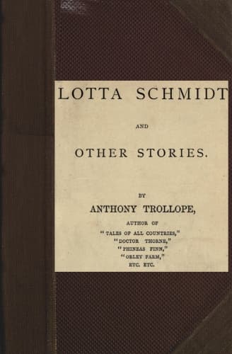 Lotta Schmidt, and Other Stories