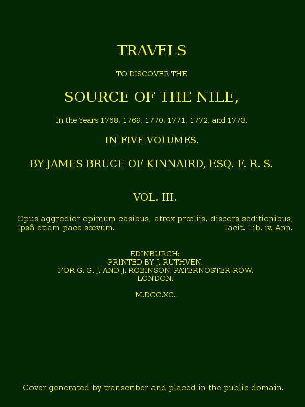 Travels to Discover the Source of the Nile, Volume 3 (of 5)in the Years 1768, 1769, 1770, 1771, 1772 and 1773