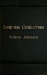 Lightning Conductors: Their History, Nature, and Mode of Application
