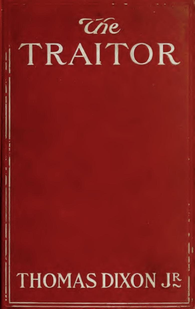 The Traitor: A Story of the Fall of the Invisible Empire