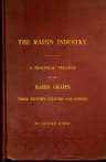 The Raisin Industry: A Practical Treatise on the Raisin Grapes, Their History, Culture and Curing