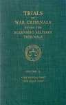 Trials of War Criminals Before the Nuernberg Military Tribunals Under Control Council Law No. 10, Volume II