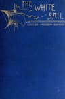 The White Sail, and Other Poems