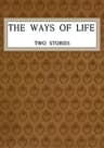 The Ways of Life: Two Stories