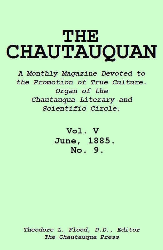 The Chautauquan, Vol. 05, June 1885, No. 9