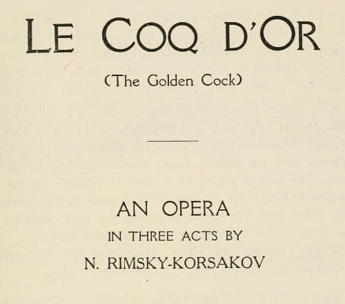 Le Coq d'Or (The Golden Cock): An Opera in Three Acts