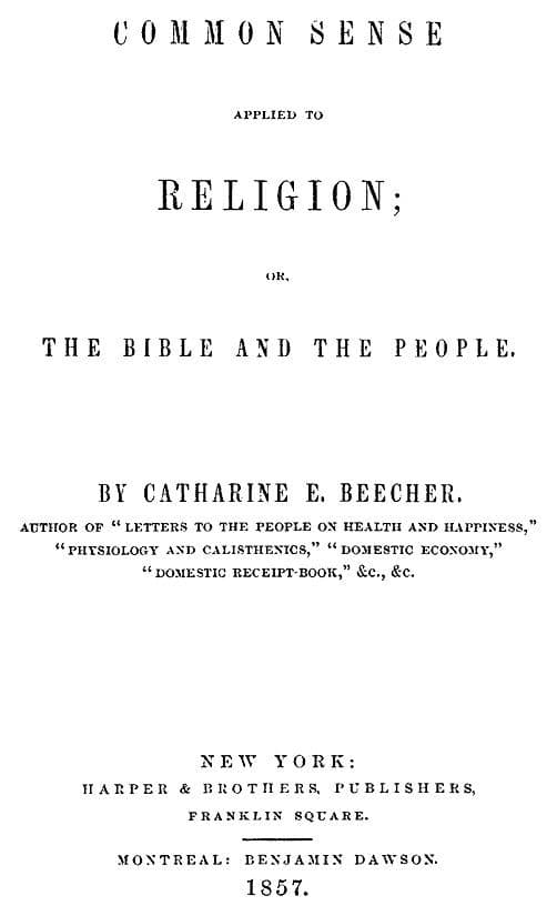 Common Sense Applied to Religion; Or, The Bible and the People