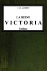 La reine Victoria intime