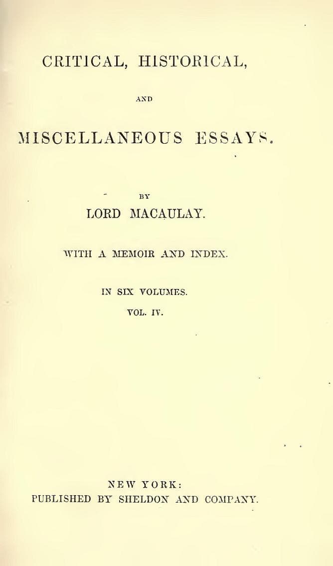 Critical, Historical, and Miscellaneous Essays; Vol. 4