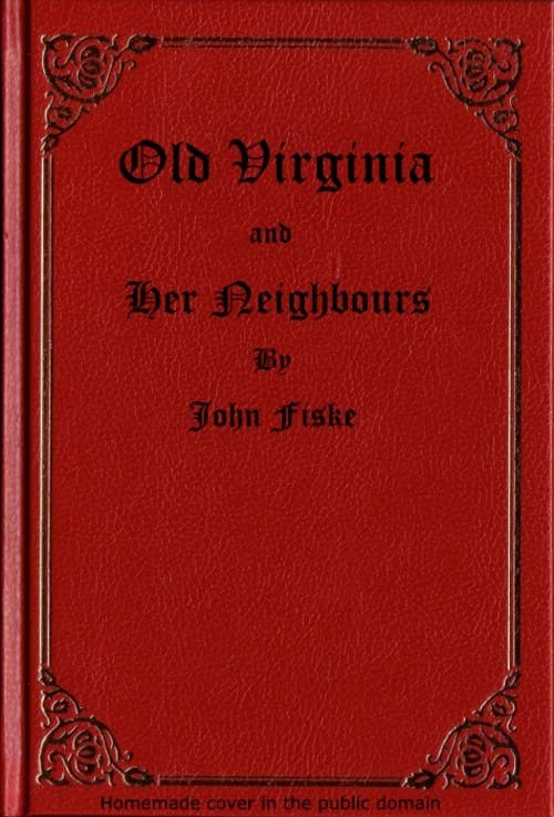 Old Virginia and Her Neighbours, Vol. 1 (of 2)