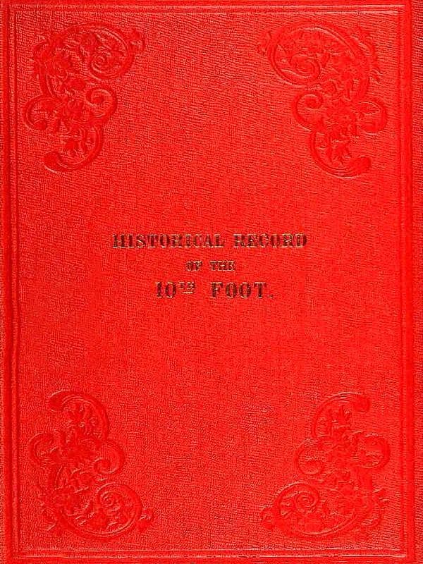 Historical Record of the Tenth, or the North Lincolnshire, Regiment of Foot