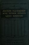 Anton Tchekhov, and Other Essays