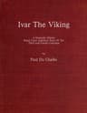Ivar the Viking: A Romantic History Based Upon Authentic Facts of the Third and Fourth Centuries