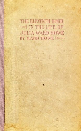 The Eleventh Hour in the Life of Julia Ward Howe