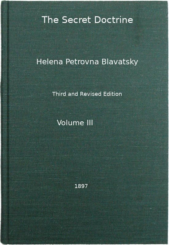 The Secret Doctrine, Vol. 3 of 4the Synthesis of Science, Religion, and Philosophy