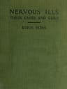 Nervous Ills, Their Cause and Cure