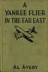 A Yankee Flier in the Far East