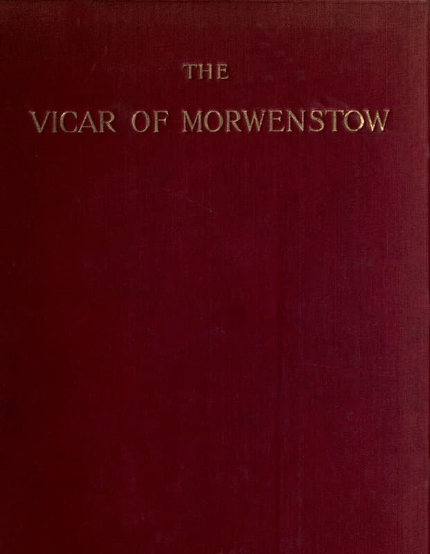 The Vicar of Morwenstow: Being a Life of Robert Stephen Hawker, M.a.