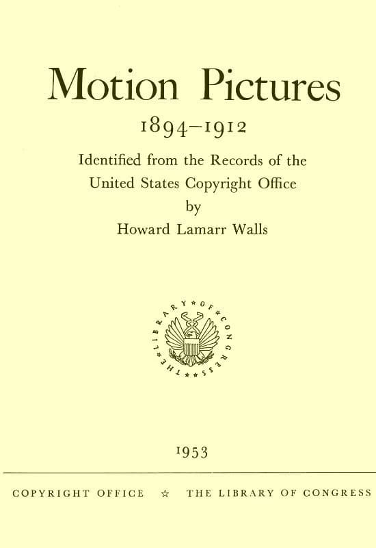 Motion Pictures, 1894-1912identified from the Records of the United States Copyright Office