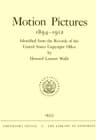 Motion Pictures, 1894-1912identified from the Records of the United States Copyright Office