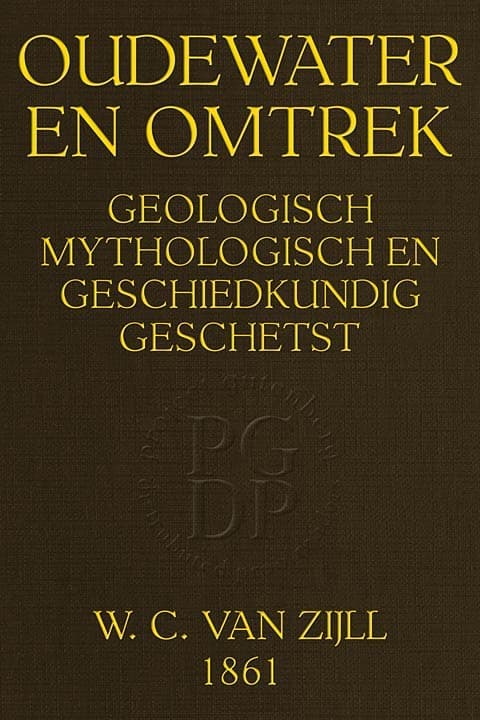 Oudewater En Omtrek, Geologisch, Mythologisch En Geschiedkundig Geschetst