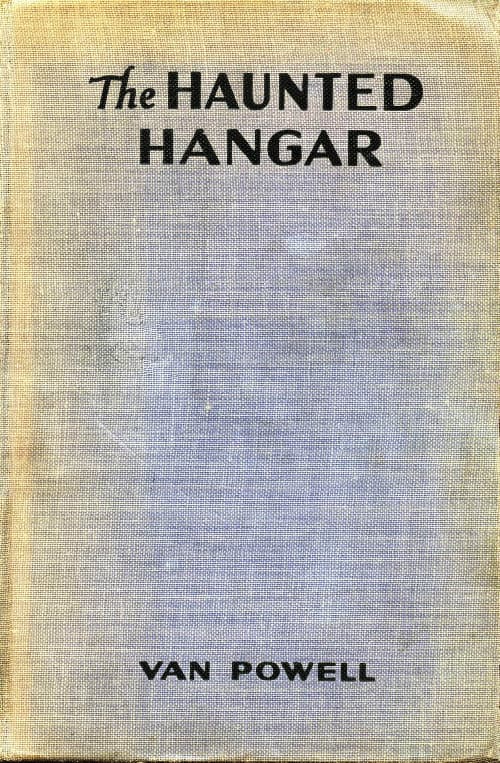 The Haunted Hangarsky Scouts/air Mystery Series #3