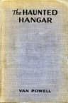 The Haunted Hangarsky Scouts/air Mystery Series #3