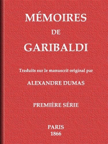 Mémoires De Garibaldi, Tome 1/2