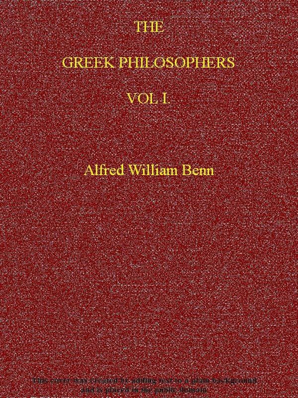 The Greek Philosophers, Vol. 1 (of 2)