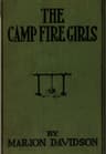 The Camp Fire Girls; Or, The Secret of an Old Mill
