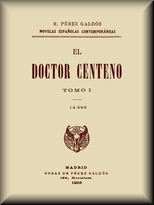 El Doctor Centeno (tomo I)