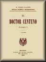 El Doctor Centeno (tomo I)