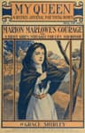 My Queen: A Weekly Journal for Young Women. Issue 2, October 6, 1900marion Marlowe's Courage; Or, a Brave Girl's Struggle for Life and Honor