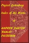 Index for Works of Andrew Barton 'Banjo' Patersonhyperlinks to All Chapters of All Individual Ebooks