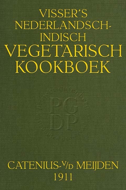 Visser's Nederlandsch-Indisch Vegetarisch Kookboek