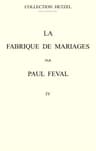 La Fabrique De Mariages, Vol. 4