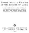 Joseph Pennell's Pictures of the Wonder of Workreproductions of a Series of Drawings, Etchings, and Lithographs, Made by Him About the World, 1881-1915, with Impressions and Notes by the Artist