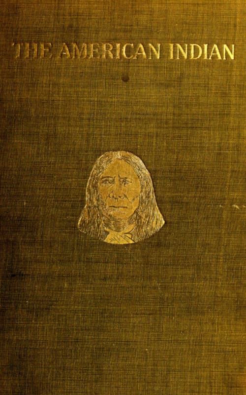 The American Indian in the United States, Period 1850-1914... the Present Condition of the American Indian; His Political History and Other Topics; A Plea for Justice