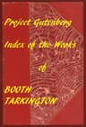 Booth Tarkington (Gutenberg Index)