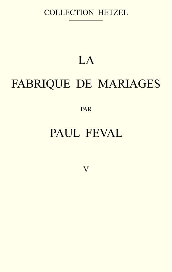La Fabrique De Mariages, Vol. 5